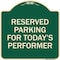 Signmission Parking Reserved for Todays Performer Heavy-Gauge Aluminum Sign, 18" x 18", G-1818-23377 A-DES-G-1818-23377 - alternate 1